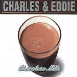 Charles & Eddie - Chocolate Milk '1995