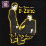 O-Zone - Dar, Unde Esti... '2000