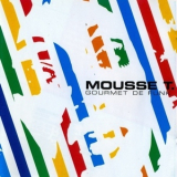 Mousse T. - Gourmet De Funk '2002