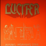 Lucifer - Anubis - Morning Star '2015