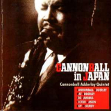 The Cannonball Adderley Quintet - Cannonball In Japan '2004