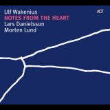 Ulf Wakenius - Notes From The Heart '2006