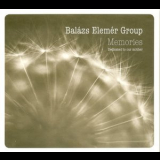 Balazs Elemer Group - Memories (dedicated To Our Mother) '2009
