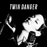 Twin Danger - Twin Danger '2015