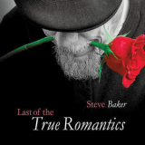Steve Baker - Last Of The True Romantics '2015