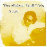 Michael Wolff - 2 Am '1996