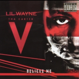Lil Wayne - Tha Carter V Believe Me '2015
