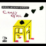 Janusz Muniak Quartet - Crazy Girl '1987