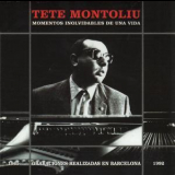 Tete Montoliu - Momentos Involvidables De Una Vida I '1997