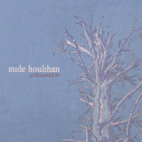 Mide Houlihan - Coloured In '2015