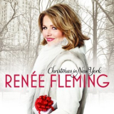 Renee Fleming - Christmas In New York '2014