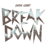 Derek Grant - Breakdown '2015