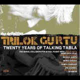 Trilok Gurto - Twenty Years Of Talking Tabla (2CD) '2007