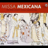 Harp Consort & Andrew Lawrence-king, The - Missa Mexicana '2002