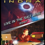 Indra - Live In The Saltmine 2007 '2010
