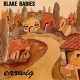 Blake Babies - Earwig '1989
