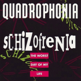 Quadrophonia - Schizofrenia - The Worst Day Of My Life '1992
