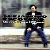 Alejandro Escovedo - With These Hands '1996