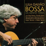 Lula Galvao - Bossa Da Minha Terra '2008