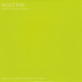 Mugstar - Serra (remixed By Robert Hampson At Thirst) [EP] '2011 