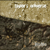 Taylor's Universe - Terra Nova '2007