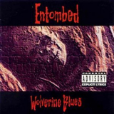 Entombed - Wolverine Blues (Remastered) '1993