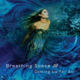Breathing Space - Coming Up For Air '2007
