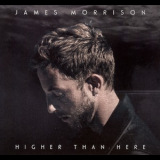 James Morrison - Higher Than Here '2015