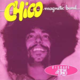 Chico Magnetic Band - Disques 45 '2006