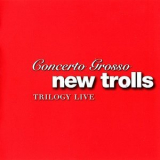 New Trolls - Concerto Grosso Trilogy Live '2007