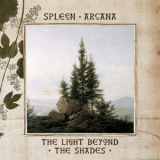 Spleen Arcana - The Light Beyond The Shades '2014