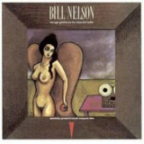 Bill Nelson - Savage Gestures For Charms Sake '1987