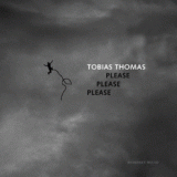 Tobias Thomas - Please Please Please '2007
