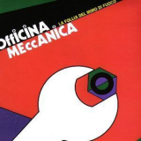 Officina Meccanica - La Follia Del Mimo Di Fuoco '1976