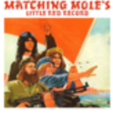 Matching Mole - Little Red Record '1972