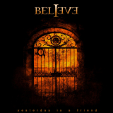 Believe - Yesterday Is A Friend '2008