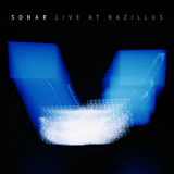 Sonar - Live At Bazillus '2012