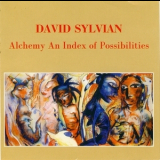 David Sylvian - Alchemy: An Index Of Possibilities '1985