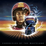 Le Matos - Chronicles Of The Wasteland / Turbo Kid Original Motion Picture Soundtrack '2015