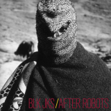 Blk Jks - After Robots '2009