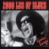 2000 Lbs Of Blues - Livin' Large '1999