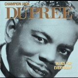 Champion Jack Dupree - Blues For Everybody '1990
