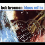 Bob Brozman - Blues Reflex '2005