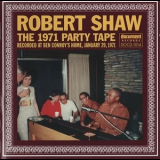 Robert Shaw - The 1971 Party Tape '1971