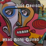 Jude Davison - Head Bone Gumbo '2012