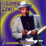 Johnny Rawls - Louisiana Woman '1997