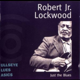 Robert Lockwood Jr. - Just The Blues '1999