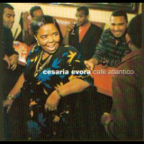 Cesaria Evora - Cafe Atlantico (With Bonus Tracks) '1999