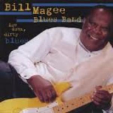 Bill Magee Blues Band - Low Down Dirty Blues '2004