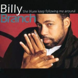 Billy Branch - The Blues Keep Following Me Around '1995